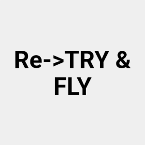 Re->TRY & FLY