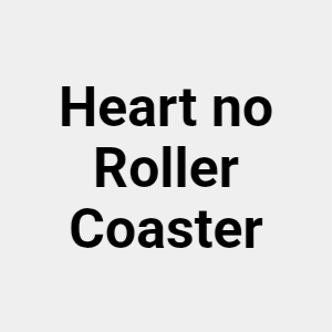 Heart no Roller Coaster