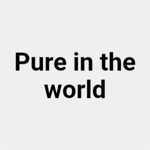 Pure in the world